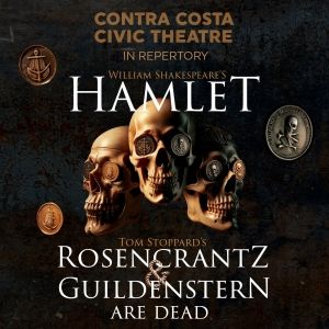 Contra Costa Civic Theatre Announces Opens Season With HAMLET and ROSENCRANTZ &…