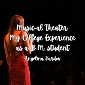 Music-al Theater: My College Experience as a B.M Student