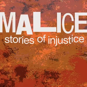 MALICE: STORIES OF INJUSTICE to be Presented at Odyssey Theatre Ensemble
