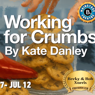 World Premiere Comedy WORKING FOR CRUMBS is Coming to B Street Theatre
