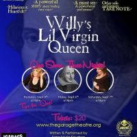 Award-winning Solo Show WILLY'S LIL VIRGIN QUEEN Comes To The Garage Theatre This…