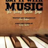 Chip Deffaa's 20th Play, SAY IT WITH MUSIC, is Published