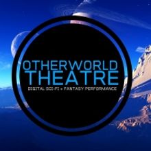 Otherworld Theatre Announces Digital Lineup of Entertainment