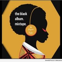 Regina Taylor Announces Winners For The Black Album.mixtape. Project