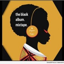 Regina Taylor Announces Winners For The Black Album.mixtape. Project
