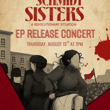 THE SCHMIDT SISTERS: A REVOLUTIONARY SITUATION to Hold EP Release Concert at Chelsea 
