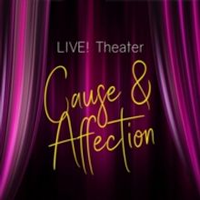 CAUSE AND AFFECTION Receives World Premiere At Center For Performing Arts Bonita Spri