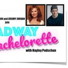 Jeremy Jordan, Patti Murin Join Hayley Podschun for Season 1 Finale of THE BROADWAY B
