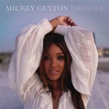 Mickey Guyton's 'Bridges' EP Available Today