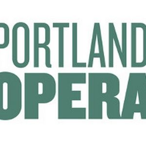 Portland Opera Launches $5 Million ‘Keep Portland Operatic’ Campaign