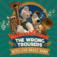 WALLACE AND GROMIT: THE WRONG TROUSERS Classic To Be Screened At Parr Hall Alongside…