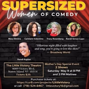 SUPERSIZED WOMEN OF COMEDY Will Present Mother's Day Shows at Little Victory Theatre