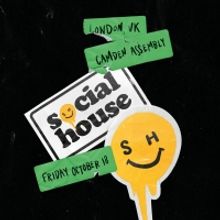 Social House Announces London Headlining Show
