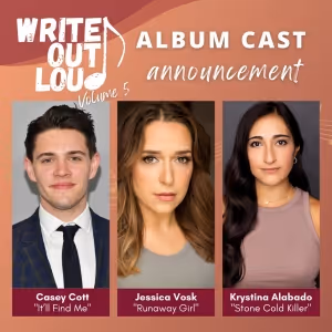 Casey Cott, Jessica Vosk, and Krystina Alabado Join WRITE OUT LOUD EP