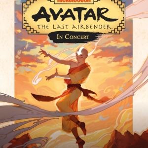 AVATAR THE LAST AIRBENDER SERIES Live In Concert Adds Second Show at Royal Festival…