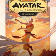 AVATAR THE LAST AIRBENDER SERIES Live In Concert Adds Second Show at Royal Festival H