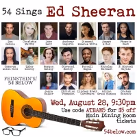 Dan Deluca, Phoenix Best, And More Lead 54 SINGS ED SHEERAN
