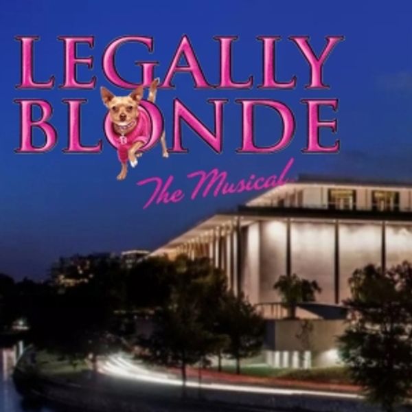 LEGALLY BLONDE Postponed at the Kennedy Center Photo