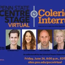 Penn State Centre Stage Virtual Announces New Date for COLERIDGE INTERRUPTED