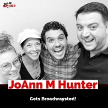 The 'Broadwaysted' Podcast Welcomes Dancer, JOSEPH... Choreographer JoAnn M. Hunter
