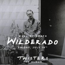 Wilderado Cover 'Wall Of Death' on TWISTERS Soundtrack