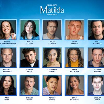 MATILDA THE MUSICAL To Welcome Matt Corner, Amy Ross & Lucy St. Louis and More for 15