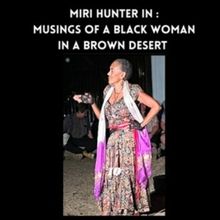 Previews: MUSINGS OF A BLACK WOMAN IN A BROWN DESERT at Theatre 29