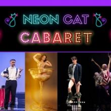 World Premiere of NEON CAT CABARET to Take Place At Leyton Park