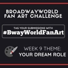 Check Out Week 8 Submissions of #BwayWorldFanArt and Get Drawing For Week 9!