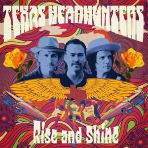 RISE & SHINE Album Released by TEXAS HEADHUNTERS