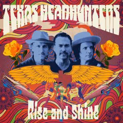 RISE & SHINE Album Released by TEXAS HEADHUNTERS