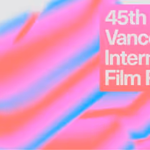 VANCOUVER INTERNATIONAL FILM FESTIVAL to Present 2026 Lineup