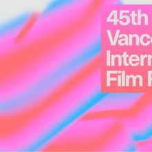 VANCOUVER INTERNATIONAL FILM FESTIVAL to Present 2026 Lineup