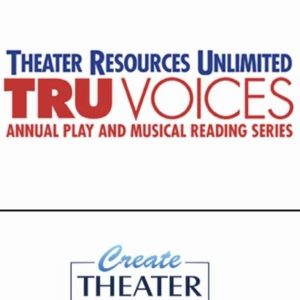 Theater Resources Unlimited Announces The 2024 TRU Voices New Plays Virtual Reading…