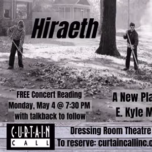 New Play HIRAETH by E. Kyle Minor To Have Concert Reading At Curtain Call