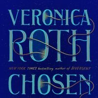 BWW News: DIVERGENT Author Veronica Roth Reveals the Cover, Summary, and Inspiration Behind New Book CHOSEN ONES