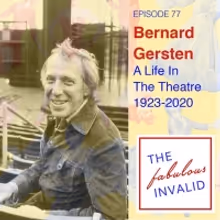 Podcast: The Late Bernard Gersten Gives His Final Interview on THE FABULOUS INVALID