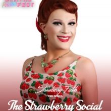 New York City Drag Star Strawberry Fields Brings THE STRAWBERRY SOCIAL To Digital Pri