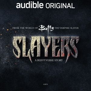 Original BUFFY THE VAMPIRE SLAYER Stars to Reunite for Audible Premiere of SLAYERS: A