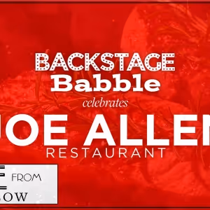 Brenda Braxton, Amanda Green & More to Join BACKSTAGE BABBLE CELEBRATES JOE ALLEN…