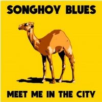 Songhoy Blues Announces EP MEET ME IN THE CITY