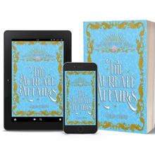 Kelsi Cripe Releases New Fantasy Romance Book THE AUREATE AFFAIRS