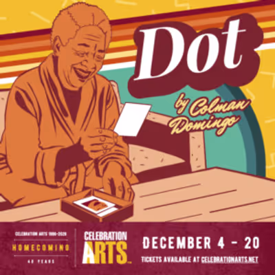 DOT by Colman Domingo to Open at Celebration Arts in Sacramento