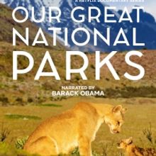 VIDEO: Barack Obama Narrates Netflix's OUR GREAT NATIONAL PARKS Trailer