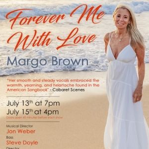 Margo Brown to Reprise FOREVER ME WITH LOVE at Don't Tell Mama in July