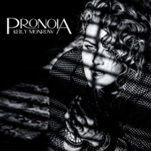 Kelly Monrow Releases Highly Anticipated EP 'PRONOIA'