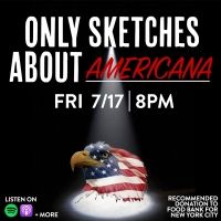 OSA Comedy Presents ONLY SKETCHES ABOUT AMERICANA