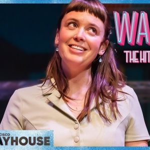 Video: WAITRESS is Now Playing at San Francisco Playhouse