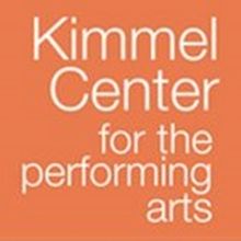 Kimmel Center Cultural Campus Creates THE SHOW MUST GO ON