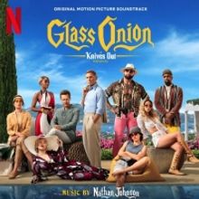 GLASS ONION Original Motion Picture Soundtrack Out Today